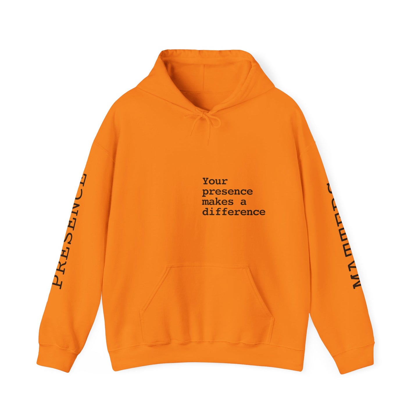 Your Presence Matters Hoodie