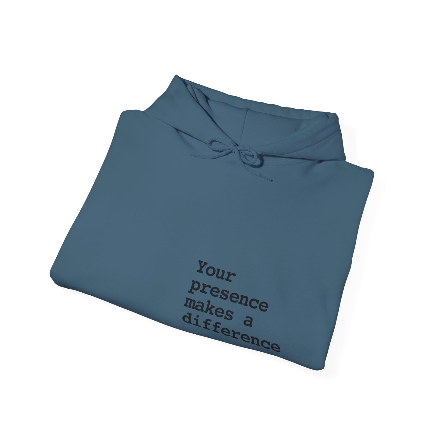 Your Presence Matters Hoodie