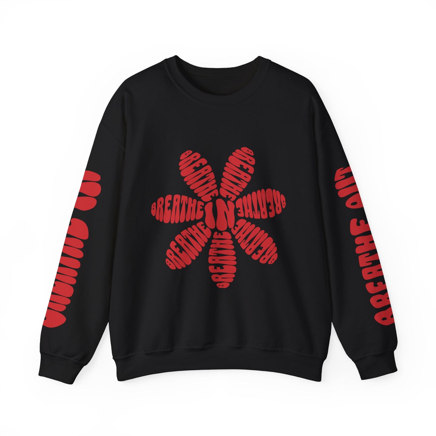 Breathe In, Breathe Out Sweatshirt