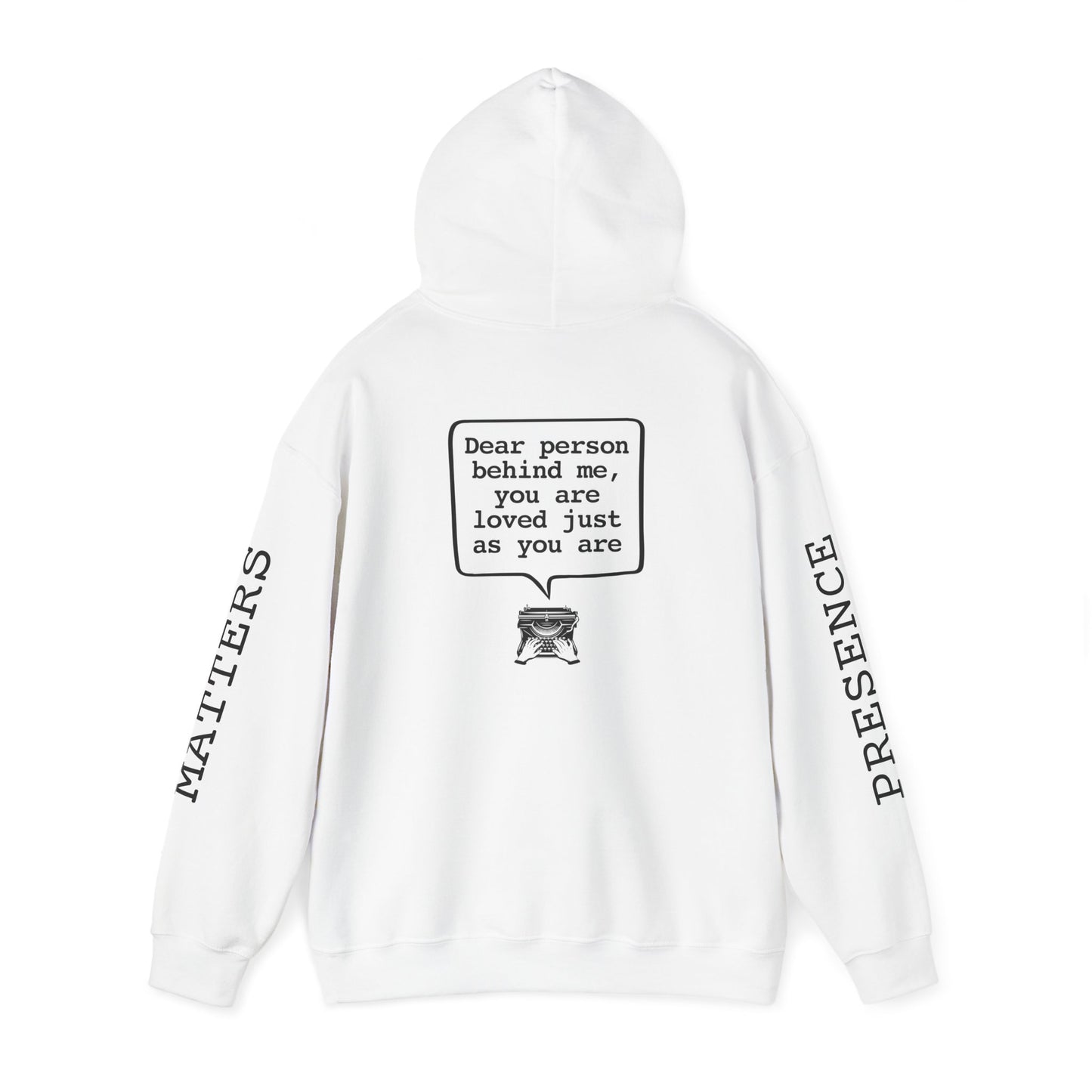 Your Presence Matters Hoodie