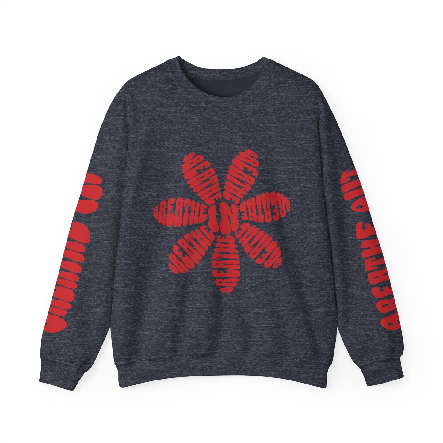 Breathe In, Breathe Out Sweatshirt