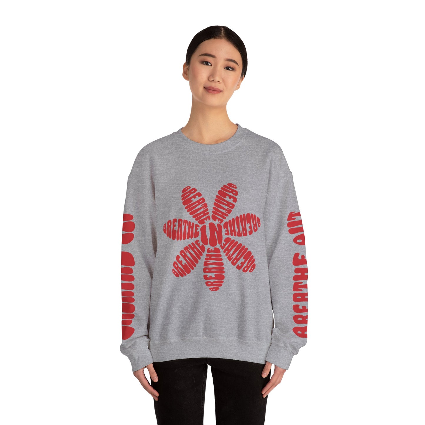 Breathe In, Breathe Out Sweatshirt