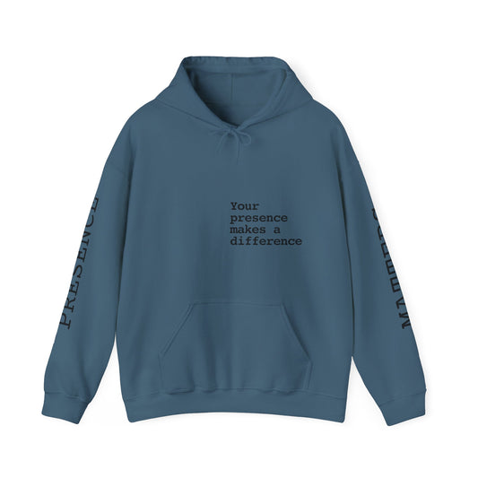 Your Presence Matters Hoodie
