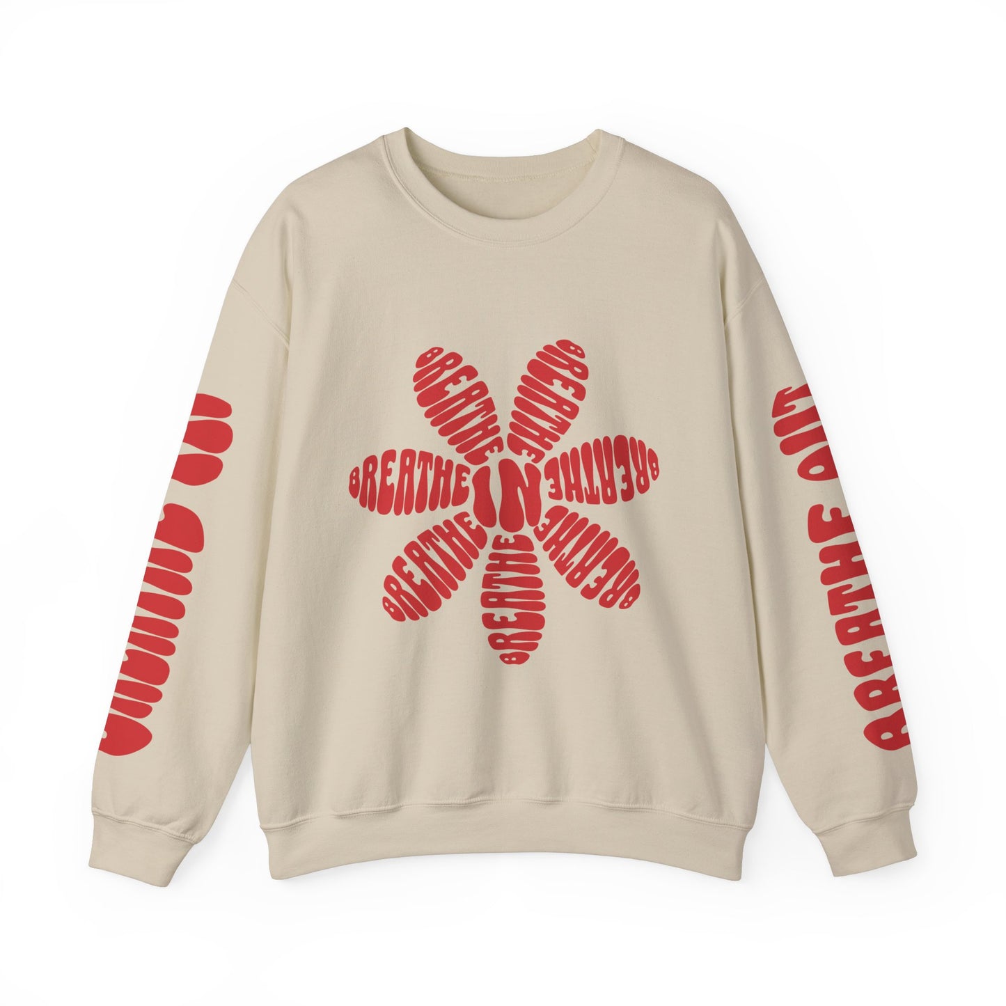 Breathe In, Breathe Out Sweatshirt