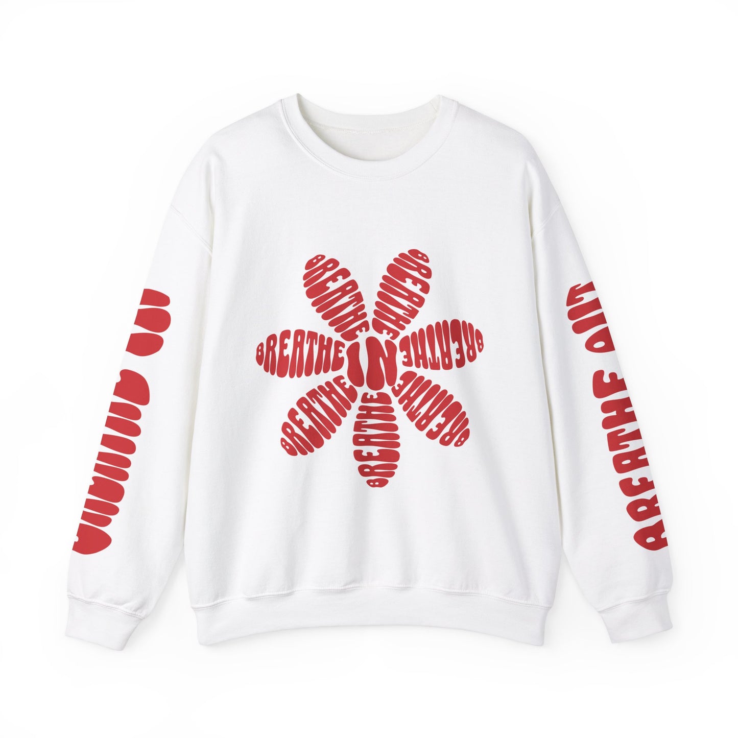 Breathe In, Breathe Out Sweatshirt