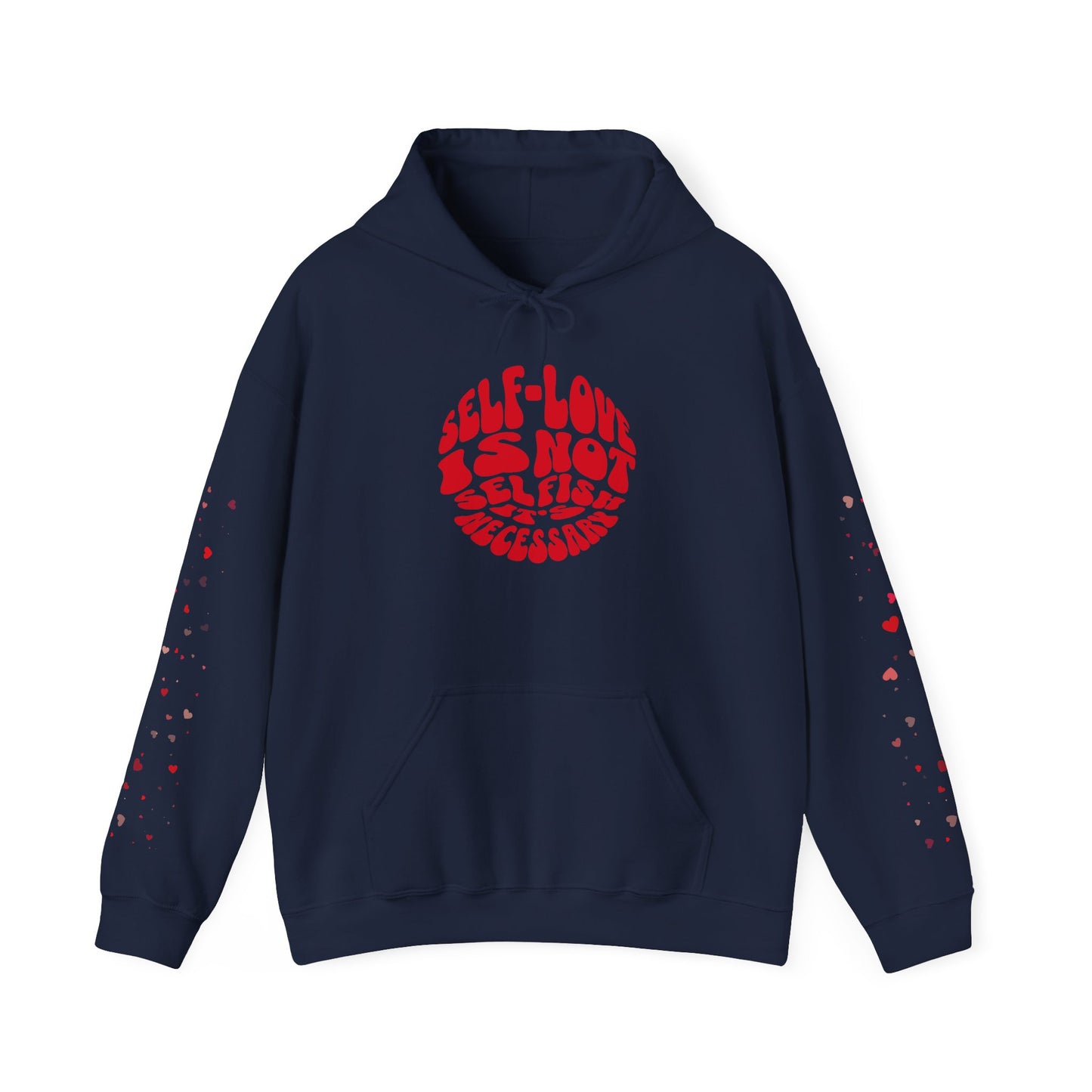 Self-Love Hoodie – Because It’s Necessary