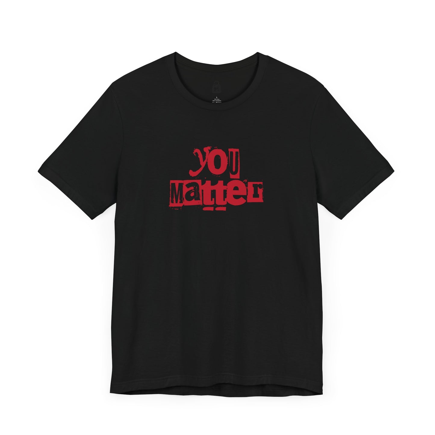 You Matter Tee  Valentine’s Day Edition