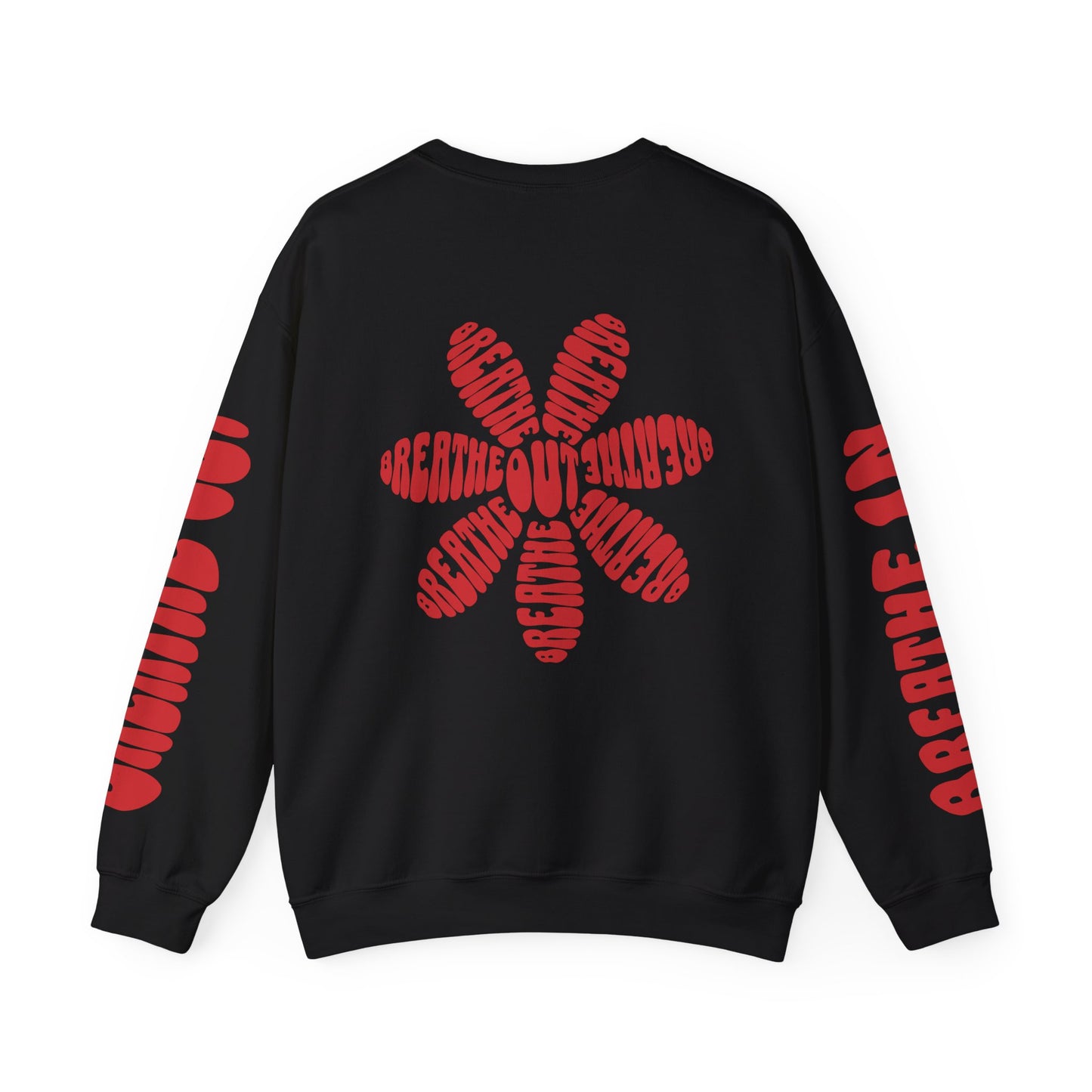 Breathe In, Breathe Out Sweatshirt