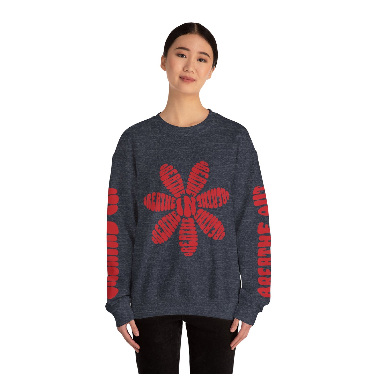 Breathe In, Breathe Out Sweatshirt