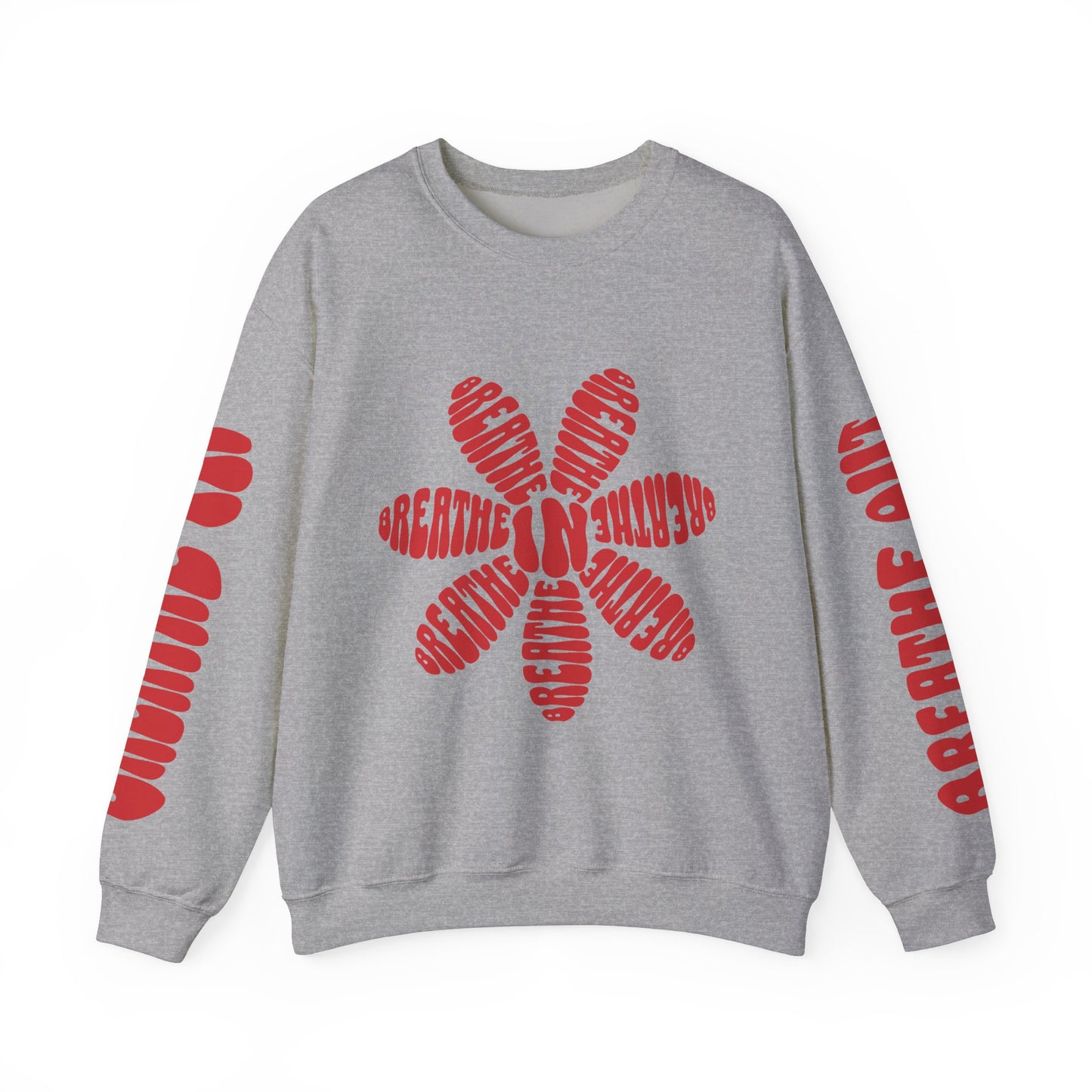 Breathe In, Breathe Out Sweatshirt