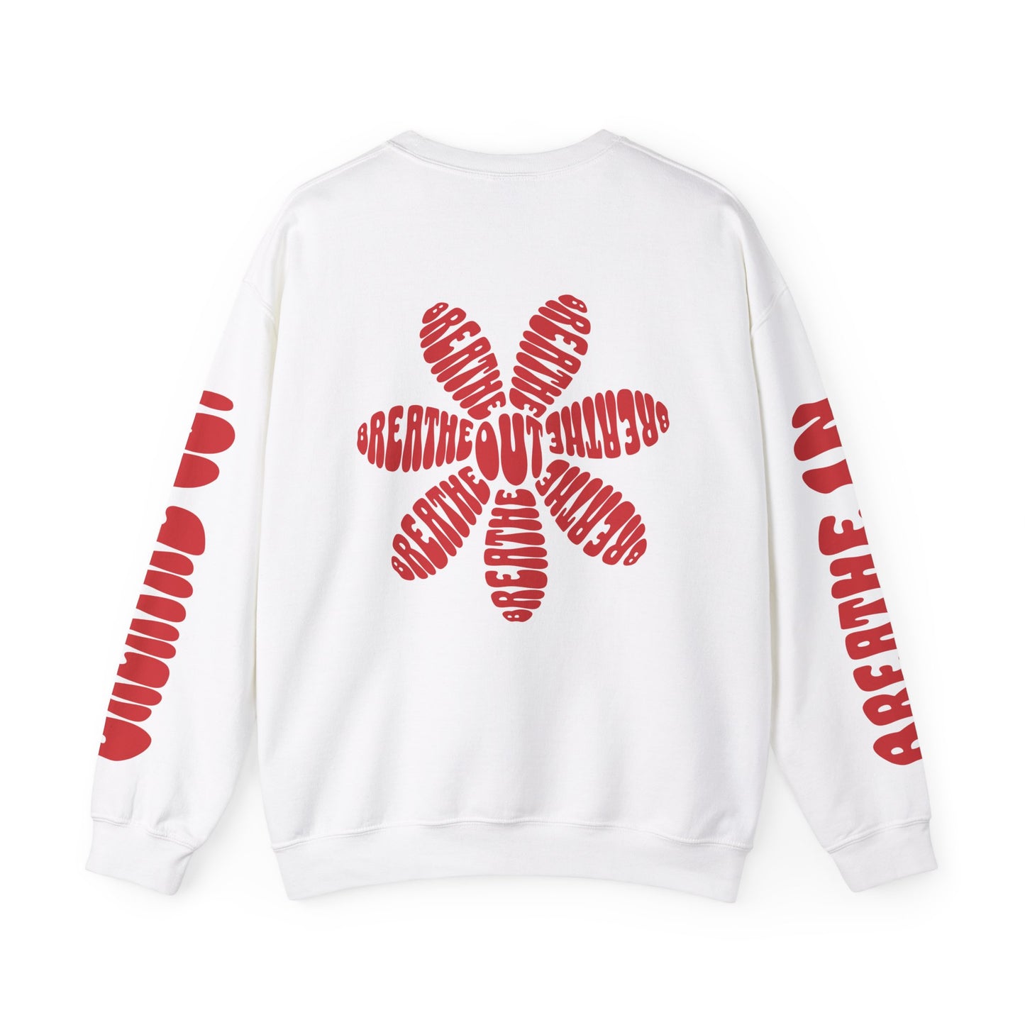 Breathe In, Breathe Out Sweatshirt