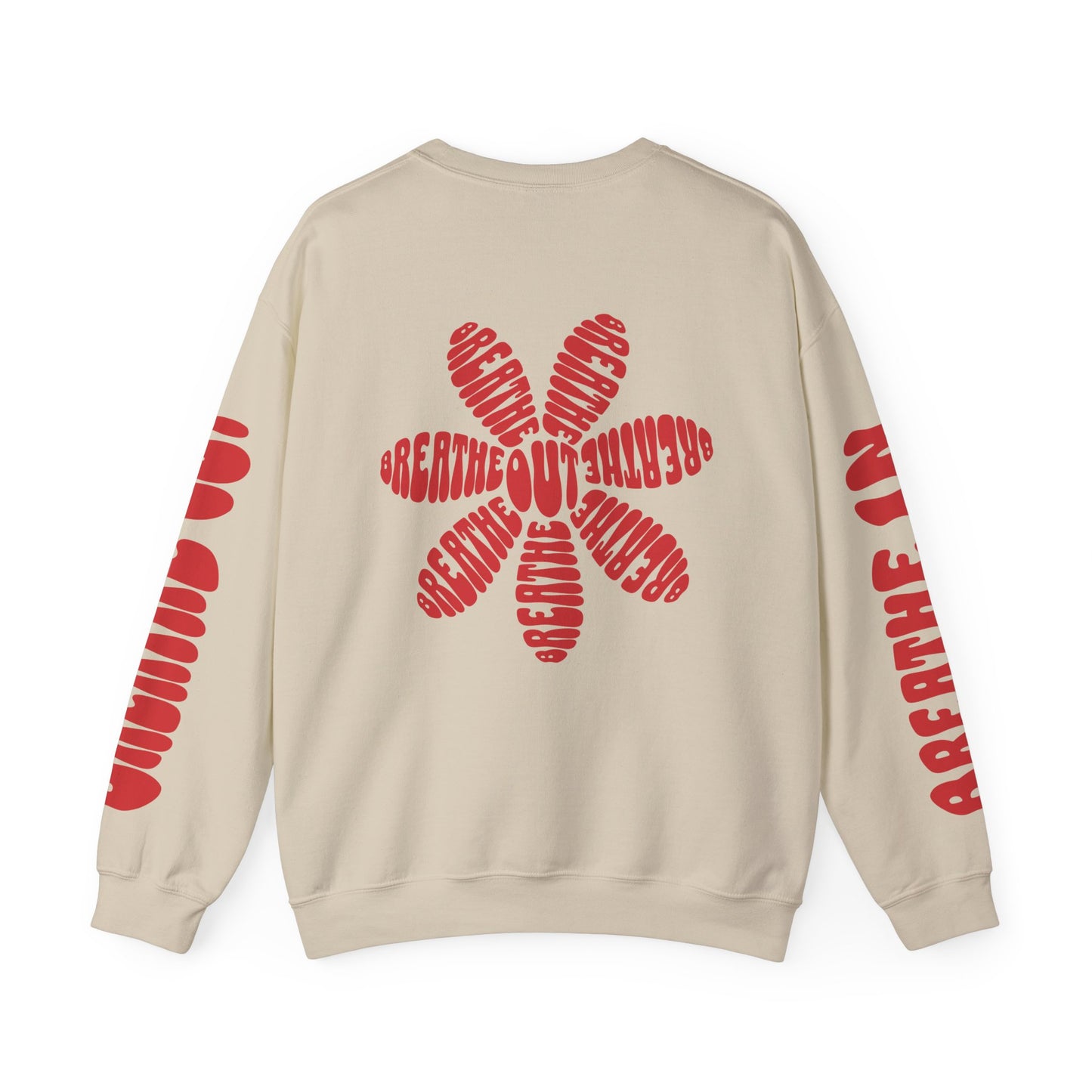 Breathe In, Breathe Out Sweatshirt